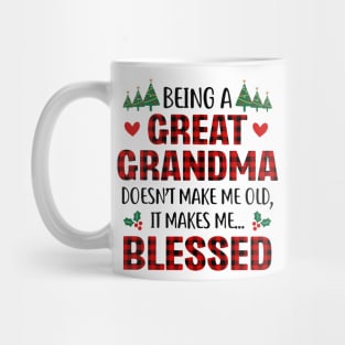 Being A Great Grandma Doesn't Make Me Old It Makes Me Blessed Mug